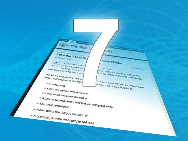 A large white number 7 overlays a tilted screenshot of the ProBlogger website article “Take the 7 Link Challenge Today” on a blue background.