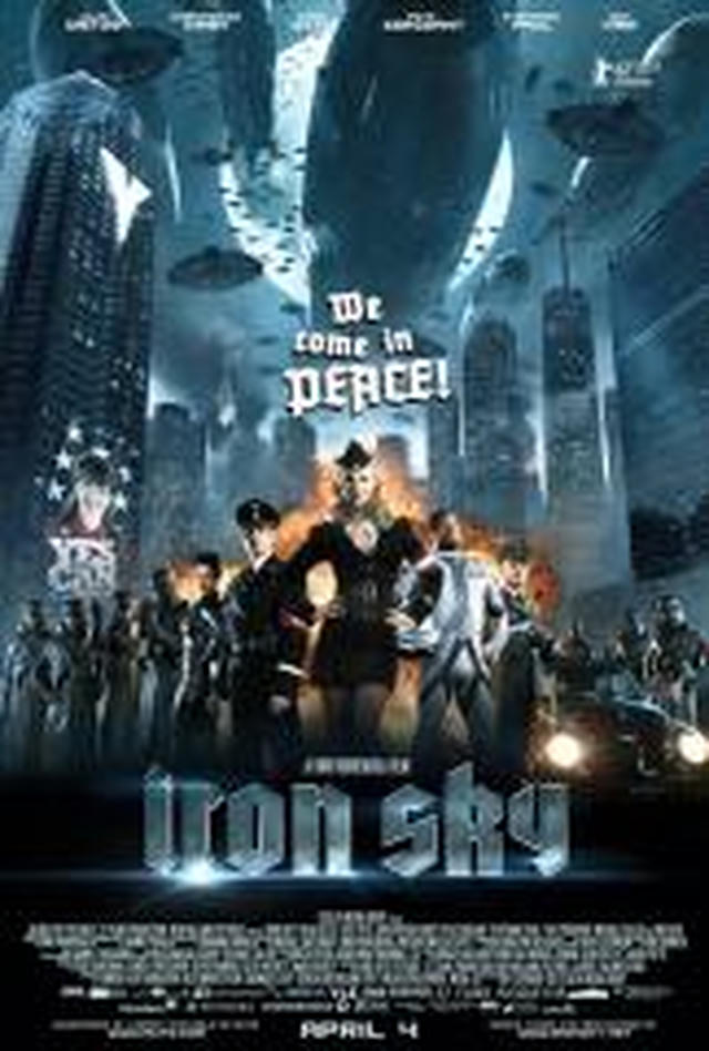Iron Sky movie poster showing costumed characters lined up beneath a fleet of flying saucers, with the tagline “We come in peace!